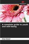 A complete guide to youth and well-being by Omar Ansari Paperback Book