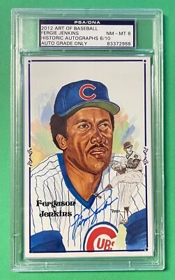 2012 HA ART OF BASEBALL FERGIE JENKINS AUTO PEREZ STEELE 6/10 PSA/DNA 8 - Image 1 of 2