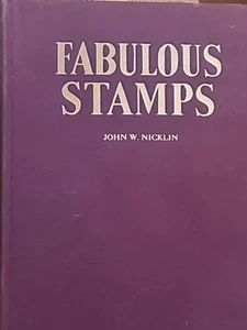 Fabelhafte Briefmarken Der Roman der Raritäten von John W Nicklin - Bild 1 von 23