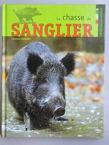 La chasse du sanglier - Cabanau - Artémis 2013 - Bibliothèque du chasseur Gibier - Bild 1 von 2