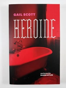 Heroine by Gail Scott (2019, Trade Paperback) Foreward by Eileen Myles - Imagen 1 de 3