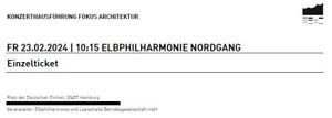Tickets Elbphilharmonie Konzerthausführung Fokus Architektur