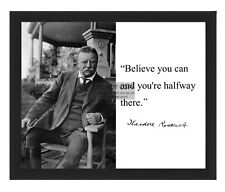 PRESIDENT THEODORE TEDDY ROOSEVELT "BELIEVE YOU CAN" QUOTE 8X10 FRAMED PHOTO