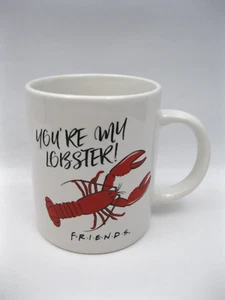 You're My Lobster Friends Mug TV Sitcom Show Comedy White 10 oz. Coffee Tea Mug - Picture 1 of 8