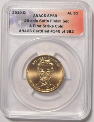 2010-D Lincoln Presidential Dollar ANACS SP-69 First Strike Satin Finish #140 - Image 1 of 2