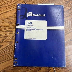 Fiat Allis 8-B OPERATION & MAINTENANCE INSTRUCTION MANUAL CRAWLER TRACTOR DOZER - Picture 1 of 4