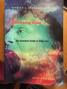 Illuminating Video : An Essential Guide to Video Art, Paperback by Hall, Doug... - Picture 1 of 6