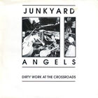 Junkyard Angels (2) - Dirty Work At The Crossroads, LP, (Vinyl)
