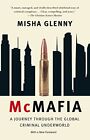 McMafia: A Journey Through the Global Criminal Underworld by Glenny, Misha Book