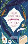 Labels and Other Stories,Louis de Bernieres- 9781784705893