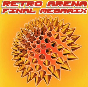 RETRO ARENA FINAL MEGAMIX (2001 - mixed) Tyrome, Thunderball, Cherry Moon Trax - Bild 1 von 1