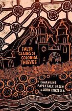 False Claims of Colonial Thieves by Charmaine Papertalk Green, John Kinsella (Paperback, 2018)