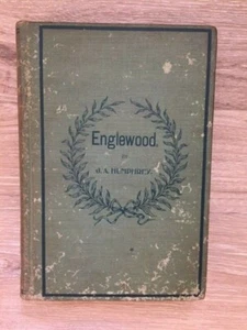 J.A. Humphrey. Englewood: Its Annals and Reminiscences (1899) - Imagen 1 de 5