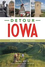 Detour Iowa: Historic Destinations (Paperback or Softback)