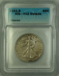 1921-S Walking Liberty Silver Half Dollar 50c Coin ICG F-12 Details Cleaned +