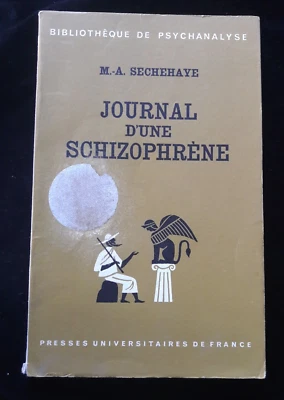 JOURNAL D'UNE SCHIZOPHRENE SECHEHAYE PSYCHOLOGIE/PSYCHANALYSE/PHILOSOPHIE 150 - Photo 1/3