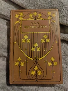 Nan The Circus Girl, Frances Stratton, 1921 1st Edition HB Vintage Book - Picture 1 of 8