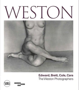 Weston: Edward, Brett, Cole, Cara A Dynasty of Photographers [hardcover] Maggia, - Imagen 1 de 1