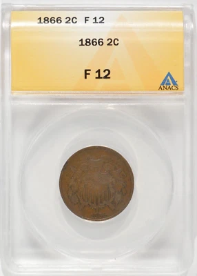 1866 Two Cent Piece 2c ANACS F12 5231925 - Image 1 of 4