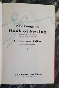 VINTAGE "THE COMPLETE BOOK OF SEWING" BY CONSTANCE TALBOT c1943, Revised 1955 - Picture 1 of 3