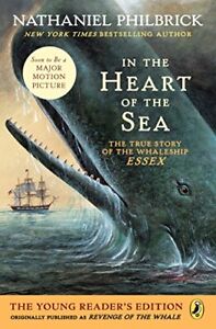 In the Heart of the Sea (Young Readers Edition): The True Story of the Whale...