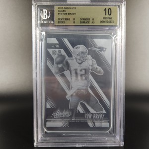 2017 Panini Absolute Tom Brady #19 Glass Pats BGS 10 Pristine Pop 1, None Higher