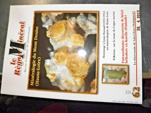 45§§ Revue Le Regne Mineral n°62 Mont Denise / L.Durand / Chiavennite Sakavalana - Picture 1 of 1