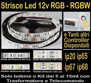 STRISCIA LED 12v RGB, RGBW Kit da 5 10 15 metri Strip, Trasformatori, Controller - Foto 1 di 60