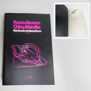 SIGNED Keanu Reeves / China Mieville The Book Of Elsewhere Hardcover Book - NEW - Picture 1 of 5