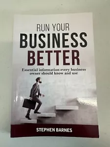 Run Your Business Better Book By Stephen Barnes - Picture 1 of 1
