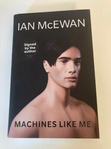 Machines Like Me by Ian McEwan (2019, HC) SIGNED UK 1st Printing Like New - Picture 1 of 3