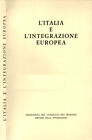 L'Italia e l'integrazione europea. . A.A.V.V.. 1964. .