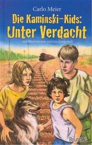 Die Kaminski-Kids: Unter Verdacht. Die Kaminski-Kids, Bd. 4 Band 4 Meier, Carlo 