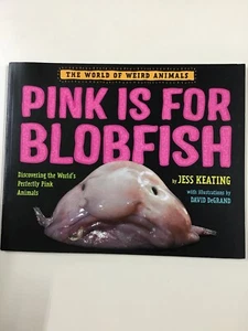 Pink is for Blobfish - By Jess Keating - Picture 1 of 1