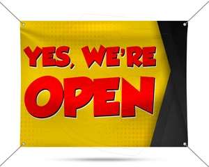Yes, We're Open 13 oz Scrim Vinyl Banner with Hemming and Grommets - Picture 1 of 2
