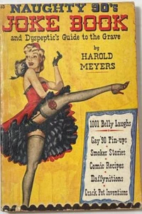 NAUGHTY 90'S JOKE BOOK Harold Meyers 1947 1ST Illust. Gags-Pinups-Daffynitions.. - Picture 1 of 10