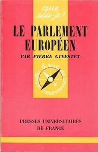 Le PARLEMENT EUROPEEN = Que sais-je N° 858 QSJ + Pierre GINESTET - Imagen 1 de 2