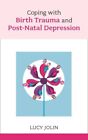 Coping With Birth Trauma, Paperback by Jolin, Lucy, Like New Used, Free P&P i...