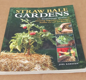 Straw Bale Gardens By Joel Karsten Paperback Gardens Book