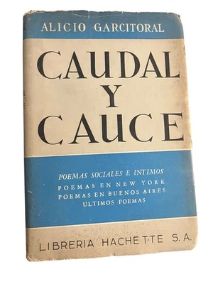 Caudal y Cauce Poemas Sociales e Íntimos Alicio Garcitoral Exilio Español - Image 1 of 2