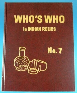 Who's Who in Indian Relics 1988 #7 Publication Arrowheads - Picture 1 of 16