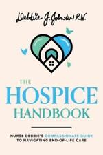 Debbie J. Johnston The Hospice Handbook (Paperback)