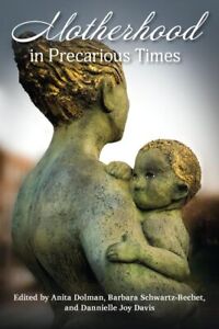Maternità in tempi precari, Paperback di Dolman, Anita; Schwartz-bechet,...