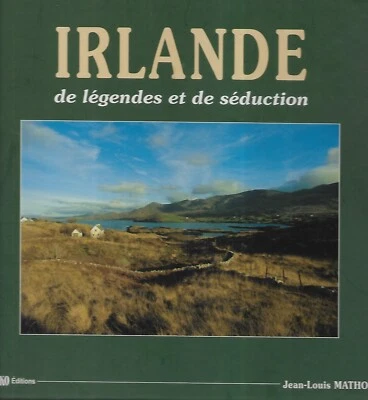 "Irlande de légendes et de séduction" Jean-Louis Mathon/ Anako éditions/ Très bo - Photo 1/4
