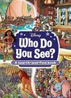 Disney: Who Do You See? a Search-and-Find Book Hardcover Book