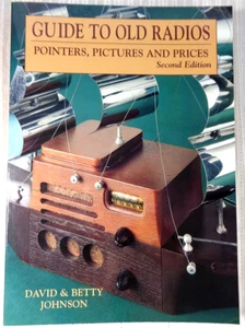 Guide to Old Radios : Pointers Pictures and Prices by David & Betty Johnson NEW! - Picture 1 of 3