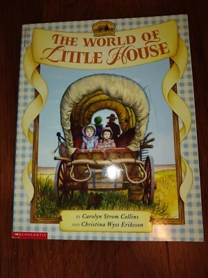 THE WORLD OF LITTLE HOUSE By Carolyn Strom Collins & Christina Wyss Eriksson VG+ - Image 1 of 2