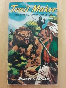 TRAIL MAKER ~ THE STORY OF DAVID LIVINGSTONE by Robert O. Latham ~ Paperback - Picture 1 of 12