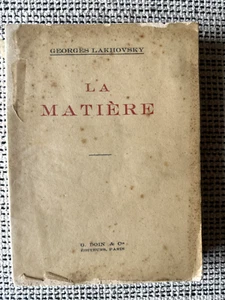 Georges Lakhovsky * La Matière * G. Doin & Cie 1934 - Photo 1/8