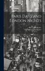 Paris Days And London Nights By Alice Ziska Snyder Hardcover Book